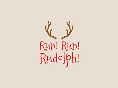Run! Run! Rudolph!